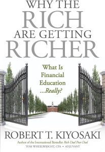 Why the Rich Are Getting Richer by Robert T. Kiyosaki